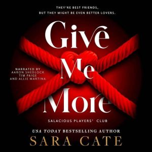 Give Me More: Salacious Players' Club, Book Three
