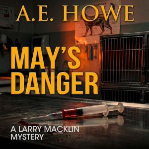 Mays Danger, A. E. Howe