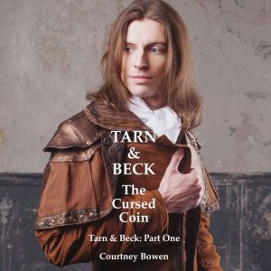 Tarn  Beck The Cursed Coin, Courtney Bowen