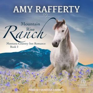 Mountain Rise Ranch, Amy Rafferty