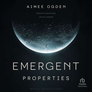 Emergent Properties, Aimee Ogden