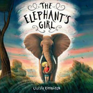 The Elephants Girl, Celesta Rimington