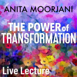 The Power of Transformation Live Lecture