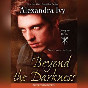 Beyond the Darkness, Alexandra Ivy