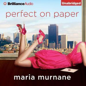 Perfect On Paper, Maria Murnane