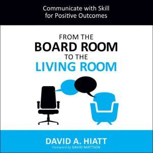 From the Board Room to the Living Roo..., David A. Hiatt