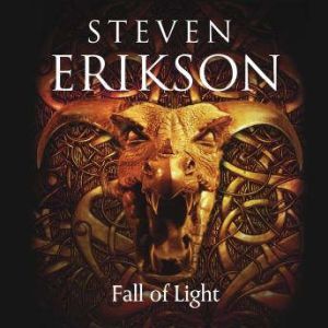 Fall of Light, Steven Erikson