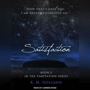 Satisfaction, K. M. Golland