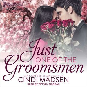 Just One of the Groomsmen, Cindi Madsen