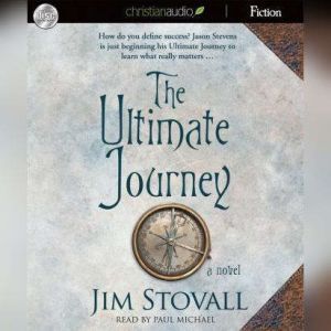 The Ultimate Journey, Jim Stovall