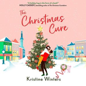 The Christmas Cure, Kristine Winters