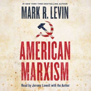 American Marxism, Mark R. Levin