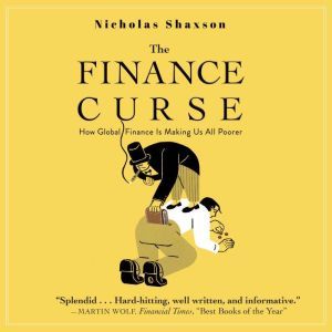 The Finance Curse, Nicholas Shaxson