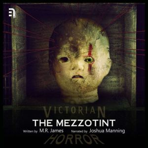 The Mezzotint: A Victorian Horror Story