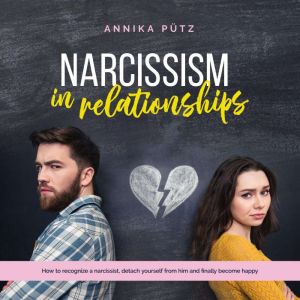 Narcissism in relationships How to r..., Annika Putz