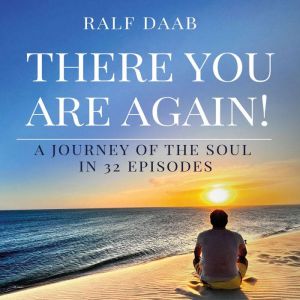 THERE YOU ARE AGAIN!, Ralf Daab