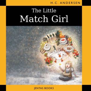 The Little Match Girl, Hans Christian Andersen