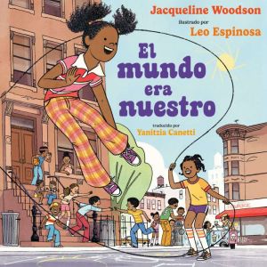 El mundo era nuestro, Jacqueline Woodson