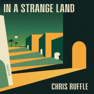 In A Strange Land, Chris Ruffle