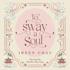To Sway A Soul, Ireen Chau