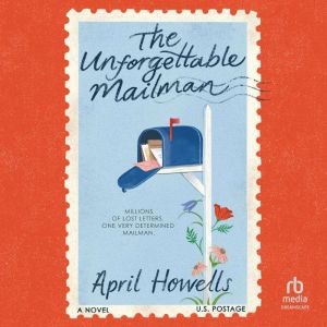 The Unforgettable Mailman, April Howells