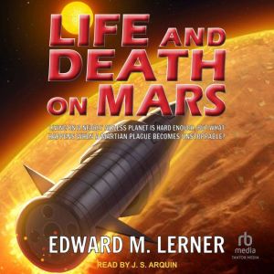 Life and Death on Mars, Edward M. Lerner
