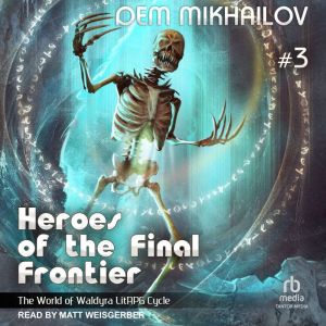 Heroes of the Final Frontier 3, Dem Mikhailov