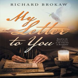 My Letter to You, Richard Brokaw