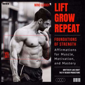 Lift. Grow. Repeat. Foundations of Strength