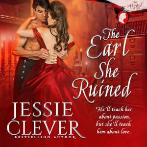 The Earl She Ruined, Jessie Clever