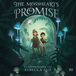 The Mosshearts Promise, Rebecca Mix