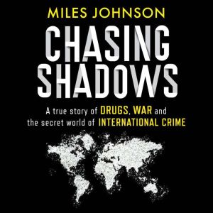 Chasing Shadows, Miles Johnson