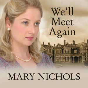 Well Meet Again, Mary Nichols