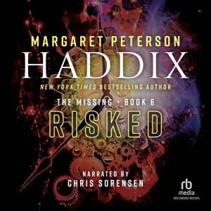 Risked, Margaret Peterson Haddix