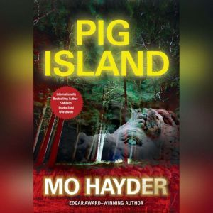 Pig Island, Mo Hayder