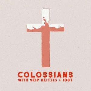 51 Colossians  1987, Skip Heitzig