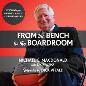From the Bench to the Boardroom, Michael C. MacDonald