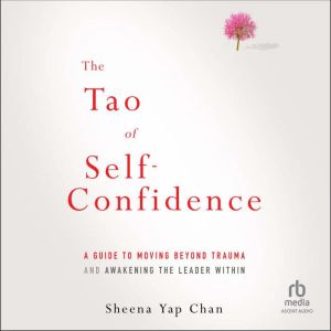 The Tao of SelfConfidence, Sheena Yap Chan
