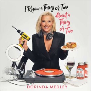 I Know a Thing or Two About a Thing o..., Dorinda Medley