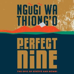 The Perfect Nine, Ng?g? wa Thiongo