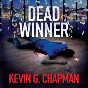 Dead Winner, Kevin G. Chapman