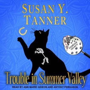Trouble in Summer Valley, Susan Y. Tanner