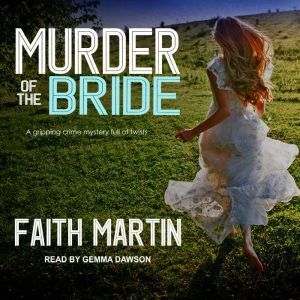 Murder of the Bride, Faith Martin
