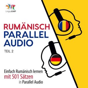 Rumanisch Parallel Audio - Einfach Rumanisch lernen mit 501 Satzen in Parallel Audio - Teil 2