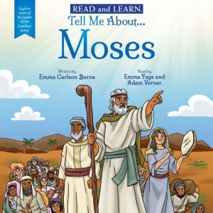 Tell Me About... Moses Read and Lear..., Emma Carlson Berne
