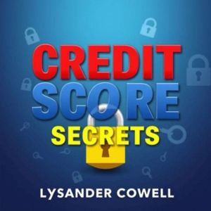 Credit Score Secrets: Unlock Your Financial Power Today: "Elevate your financial knowledge! Discover audio lessons that unlock