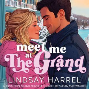 Meet Me at The Grand: A Jonathon Island Novel