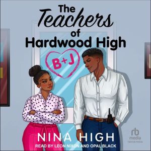 B J, Nina High