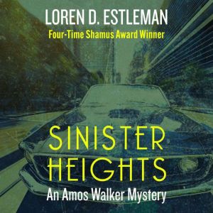 Sinister Heights, Loren Estleman