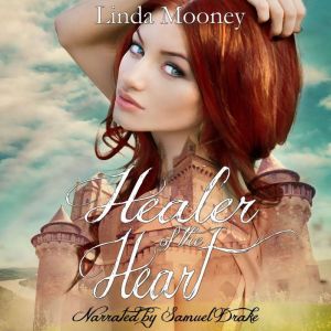 Healer of the Heart, Linda Mooney